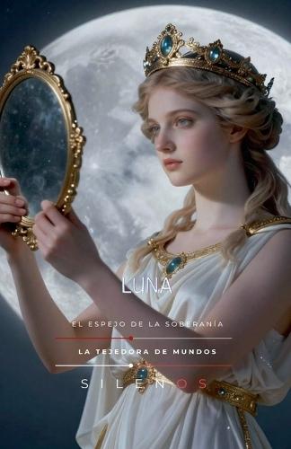 Luna: El Espejo de la Soberanía