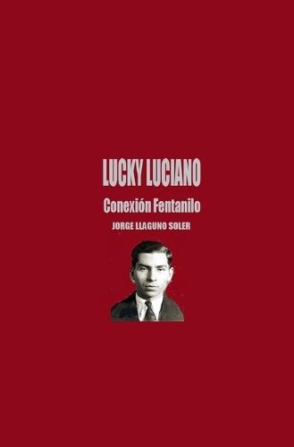 Lucky Luciano - Conexión Fentanilo