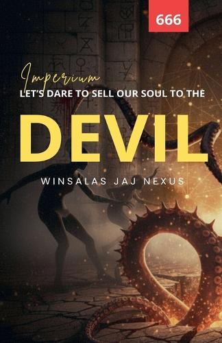 Let's Dare To Sell Our Soul To The Devil - Impérium