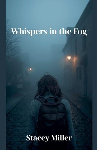 Whispers in the Fog
