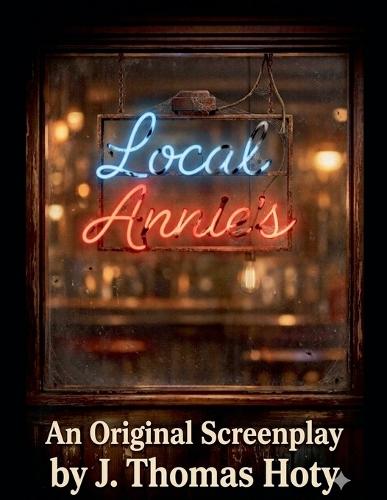 LOCAL ANNIE'S - A Screenplay