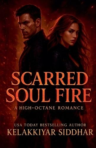 Scarred Soul Fire: A High-Octane Romance