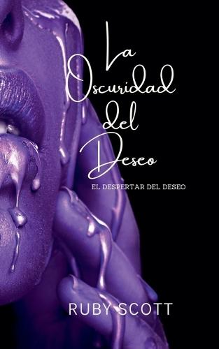 La Oscuridad del Deseo