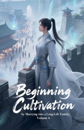 Beginning Cultivation by Marrying into a Long-Life Family, Volume 4