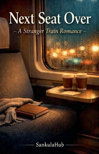 Next Seat Over A Stranger Train Romance
