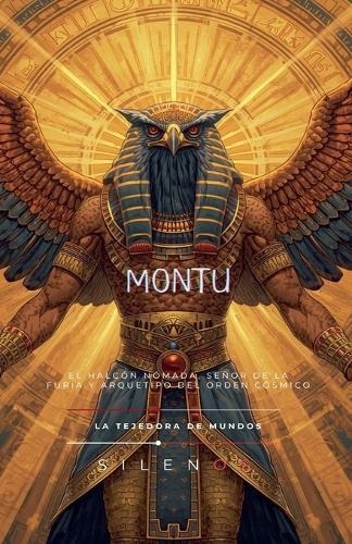 Montu: El Halcón Nómada