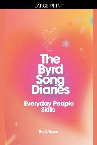 The Byrd Song Diaries (Everyday People Skills)