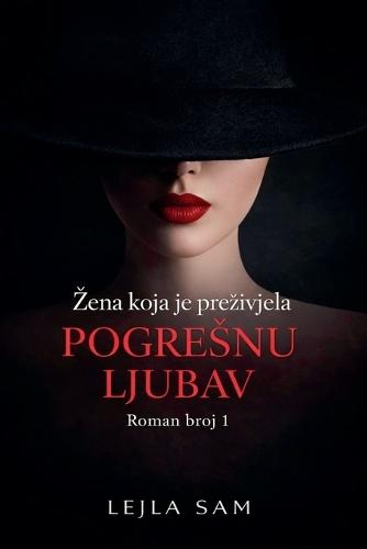 Zena koja je prezivjela pogresnu ljubav