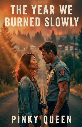 The Year We Burned Slowly