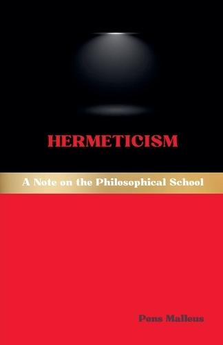 Hermeticism: A Note on the Philosophical School