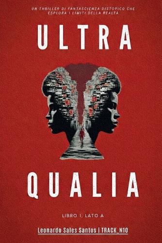 Ultra Qualia: Libro 1, Lato A