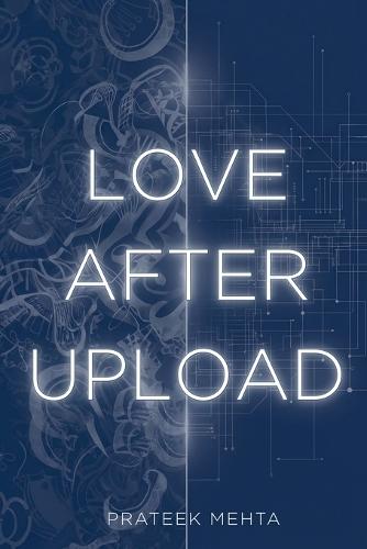 Love After Upload: Reimagining Love in a World Beyond Reality