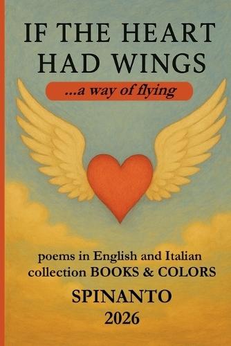 IF THE HEART HAD WINGS ...a way of flight
