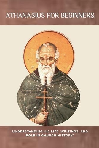 Athanasius for Beginners
