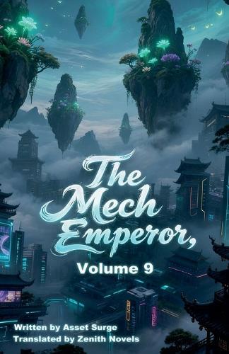 The Mech Emperor, Volume 9