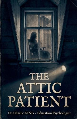 The Attic Patient