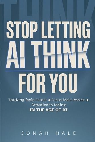 Stop Letting AI Think for You