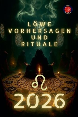Löwe Vorhersagen und Rituale 2026
