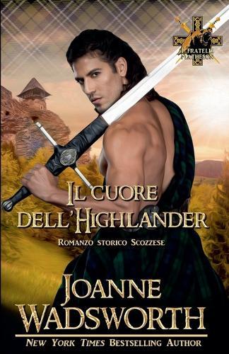 Il cuore dell'Highlander: Romanzo storico Scozzese