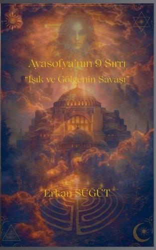 Ayasofya'nın 9 Sırrı