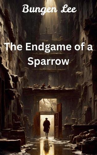 The Endgame of a Sparrow