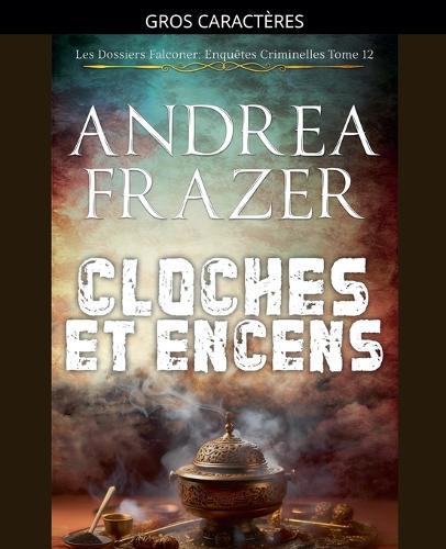 Cloches et Encens