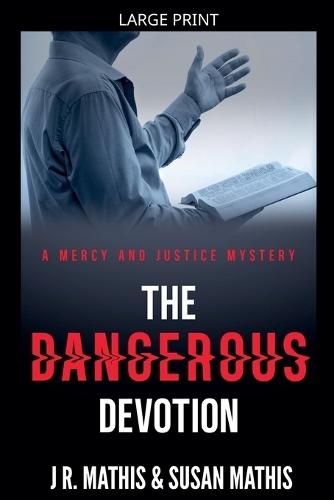 The Dangerous Devotion