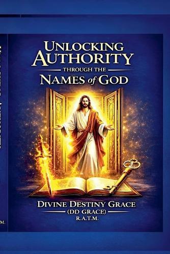 Unlocking Authority Through The Names Of God