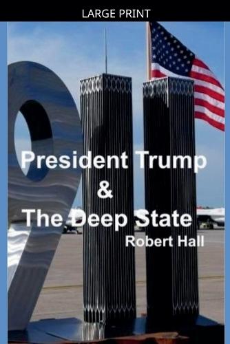 President Trump & The Deep State