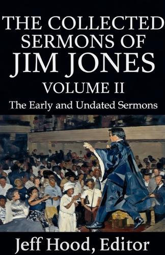 The Collected Sermons of Jim Jones