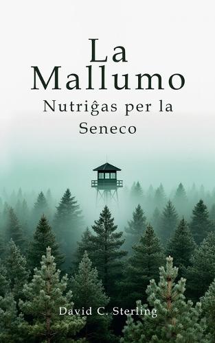 La Mallumo Nutriĝas per la Seneco