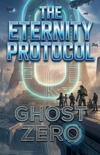Eternity Protocol: Ghost Zero