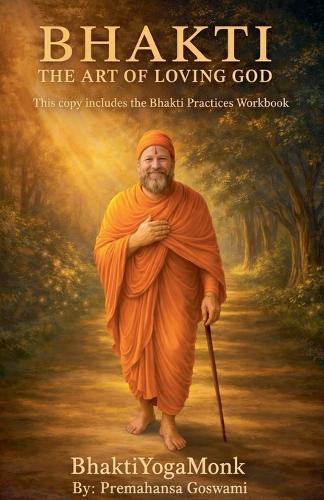 Bhakti: The Art of Loving God