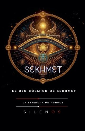 El Ojo Cósmico de Sekhmet
