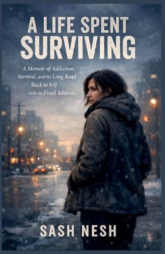 A Life Spent Surviving