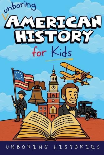Unboring American History for Kids