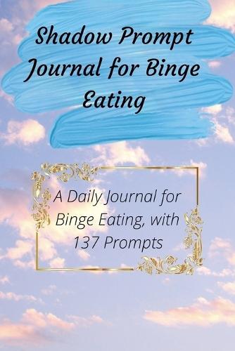 Shadow Prompt Journal for Binge Eating