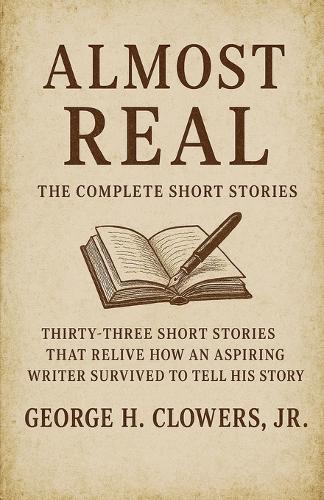 Almost Real: The Complete Short Stories