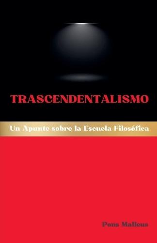 Trascendentalismo: Un Apunte Sobre La Escuela Filosófica