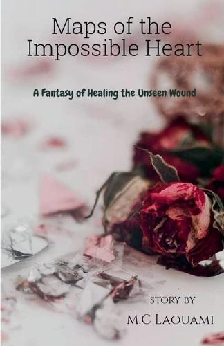 Maps Of The Impossible Heart