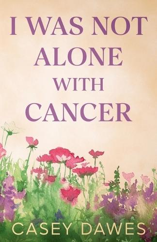 I Was Not Alone with Cancer