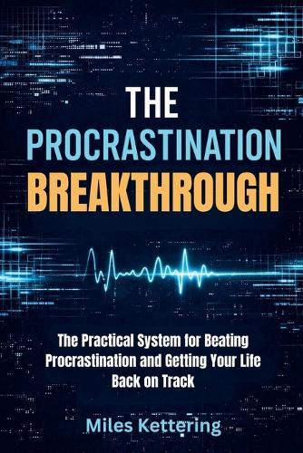 The Procrastination Breakthrough