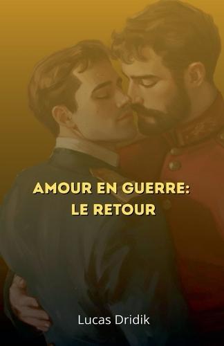 Amour en guerre: Le retour