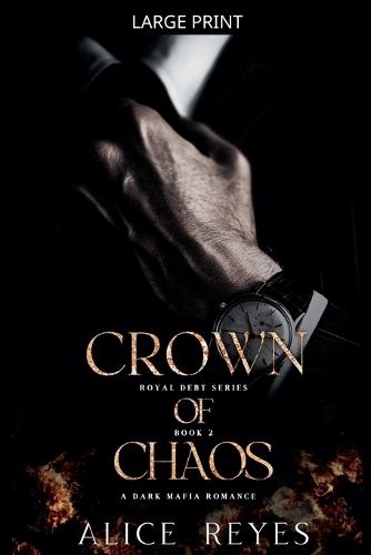 Crown of Chaos: A Dark Mafia Romance