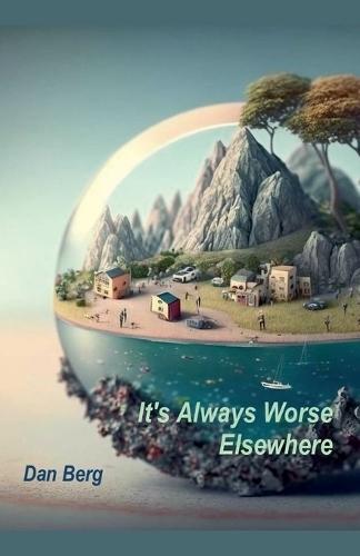 It's Always Worse Elsewhere