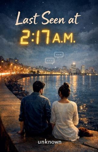 Last Seen at 2: 17 A.M.