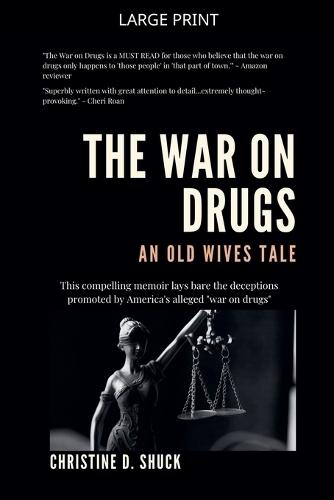 The War on Drugs: An Old Wives Tale