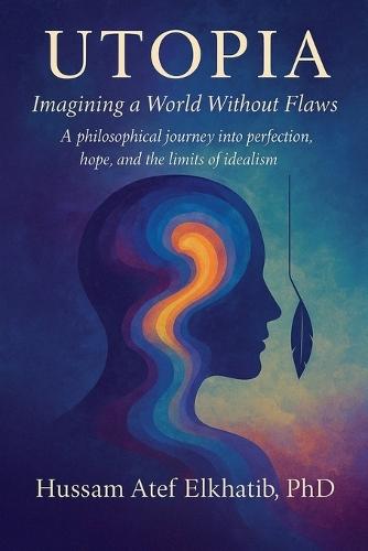 Utopia: Imagining a World Without Flaws