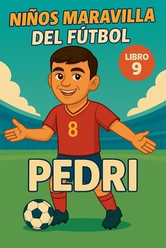 Niños Maravilla del Fútbol: Pedri