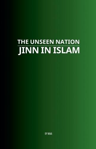 The Unseen Nation: Jinn in Islam